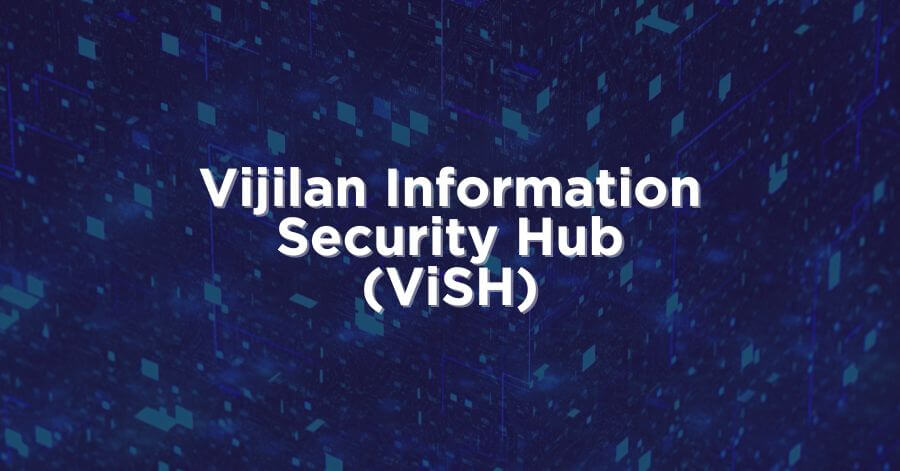 Vijilan Information Security Hub