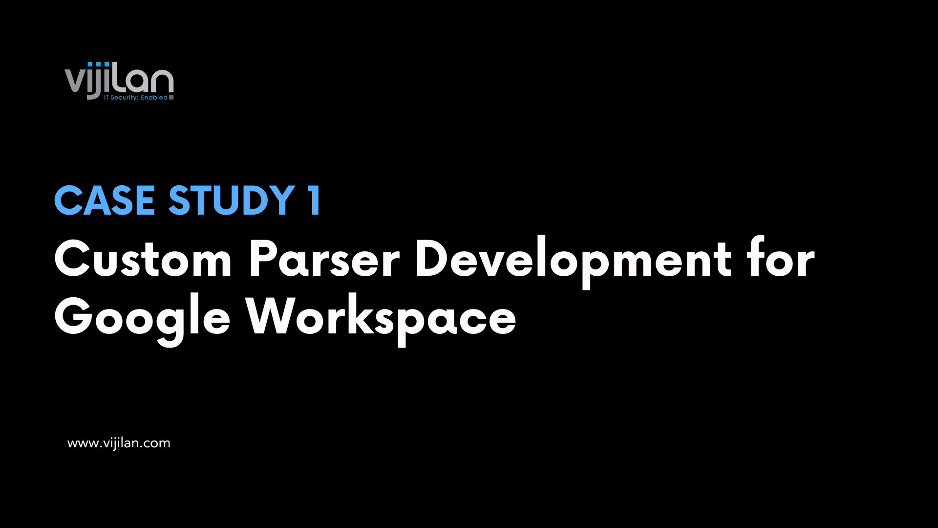Custom Parser Development for Google Workspace